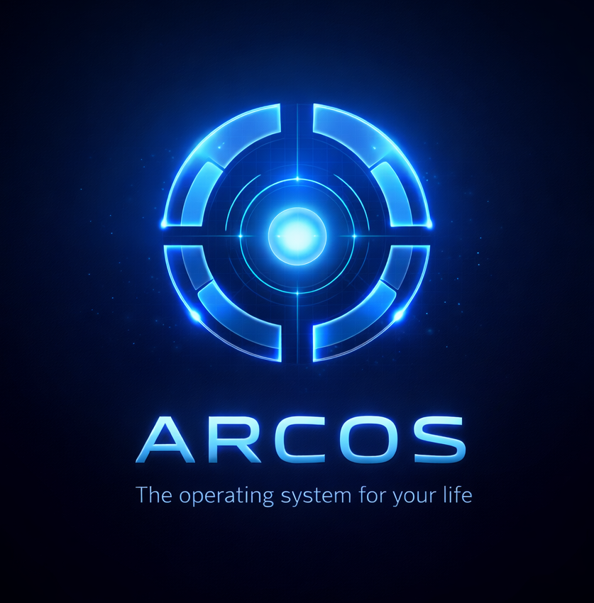 ARCOS - The operating system for your life